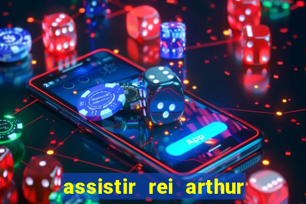 assistir rei arthur (2004 mega filmes)